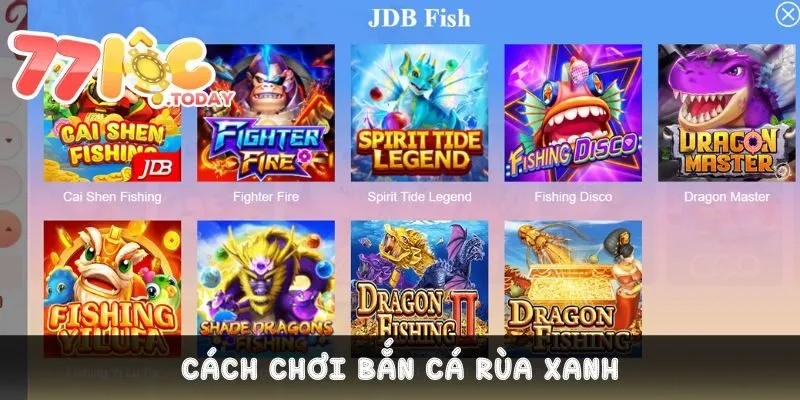 Hướng dẫn từ A- Z cách chơi bắn cá rùa xanh cho người mới