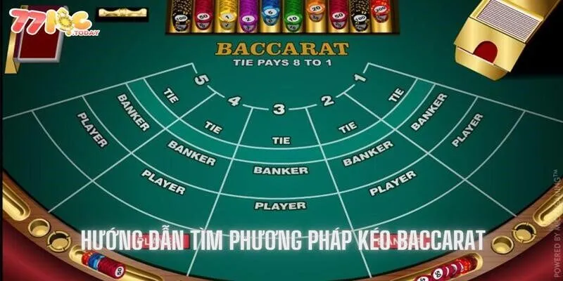 Kéo Baccarat - Tìm Hiểu Về Những Kinh Nghiệm Xương Máu 4 Hướng dẫn tìm phương pháp kéo tại nhiều nơi