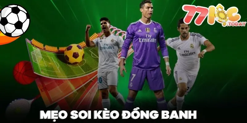 Kèo Đồng Banh - Mẹo Bắt Kèo Hiệu Quả Nhất Đến Từ Cao Thủ 4 Bật mí một số chiến lược soi kèo đồng banh hiệu quả