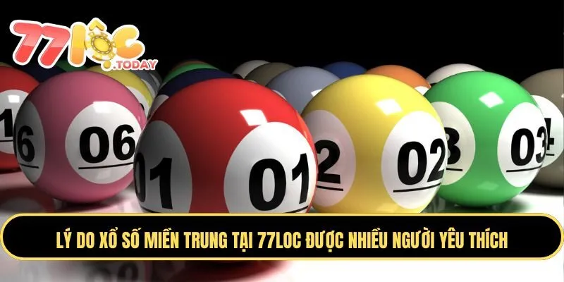 Những ưu điểm nổi bật của xổ số miền Trung