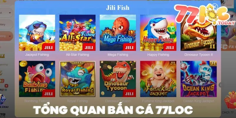 Tổng quan về hệ sinh thái bắn cá 77loc